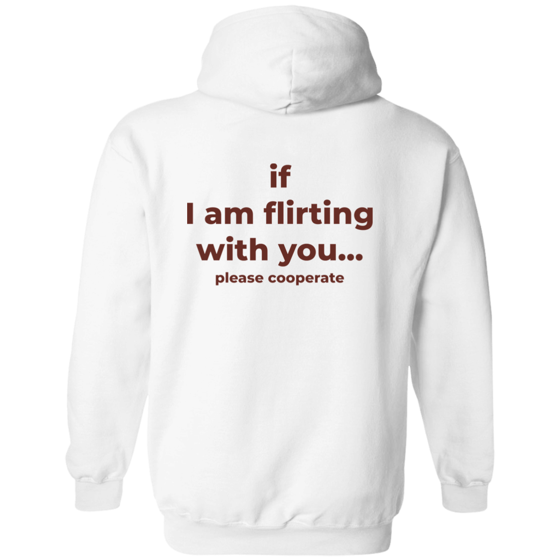 If I Am Flirting With You Please Cooperate Shirt
