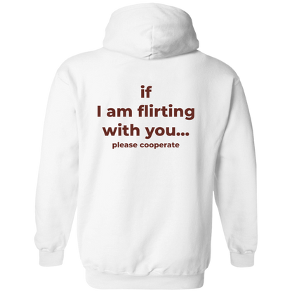 If I Am Flirting With You Please Cooperate Shirt
