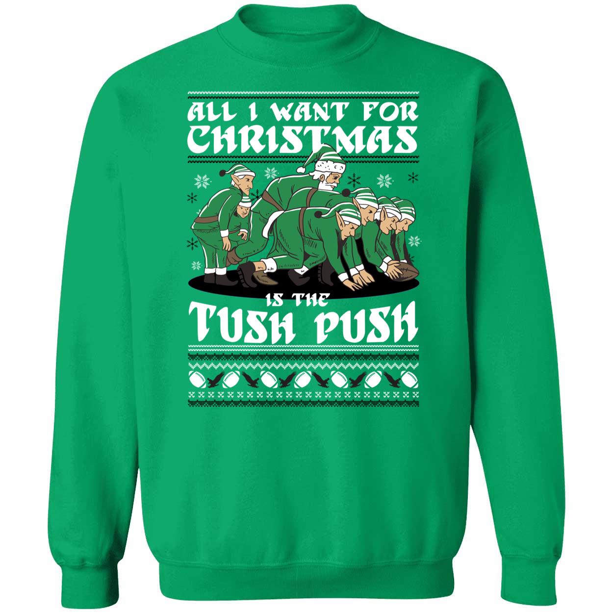 Eagles All I Want For Christmas Is The Tush Push Sweatshirt