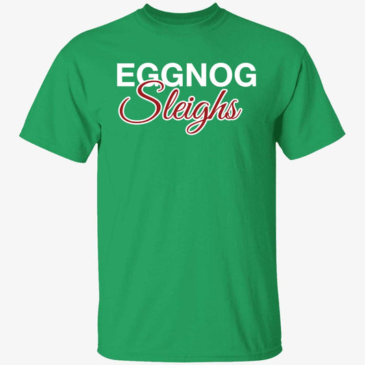 Eggnog Sleighs Shirt