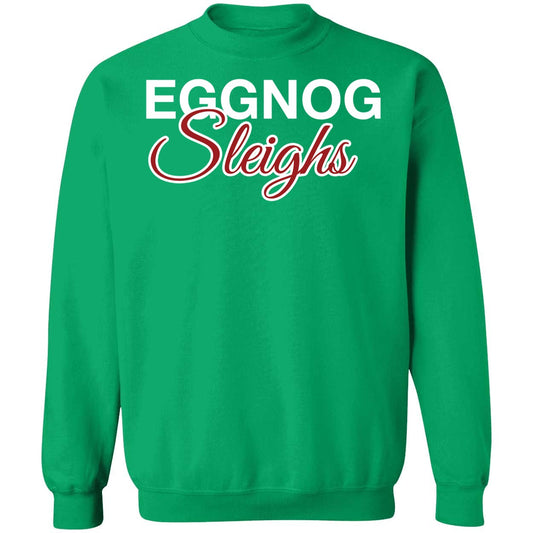 Eggnog Sleighs Sweatshirt