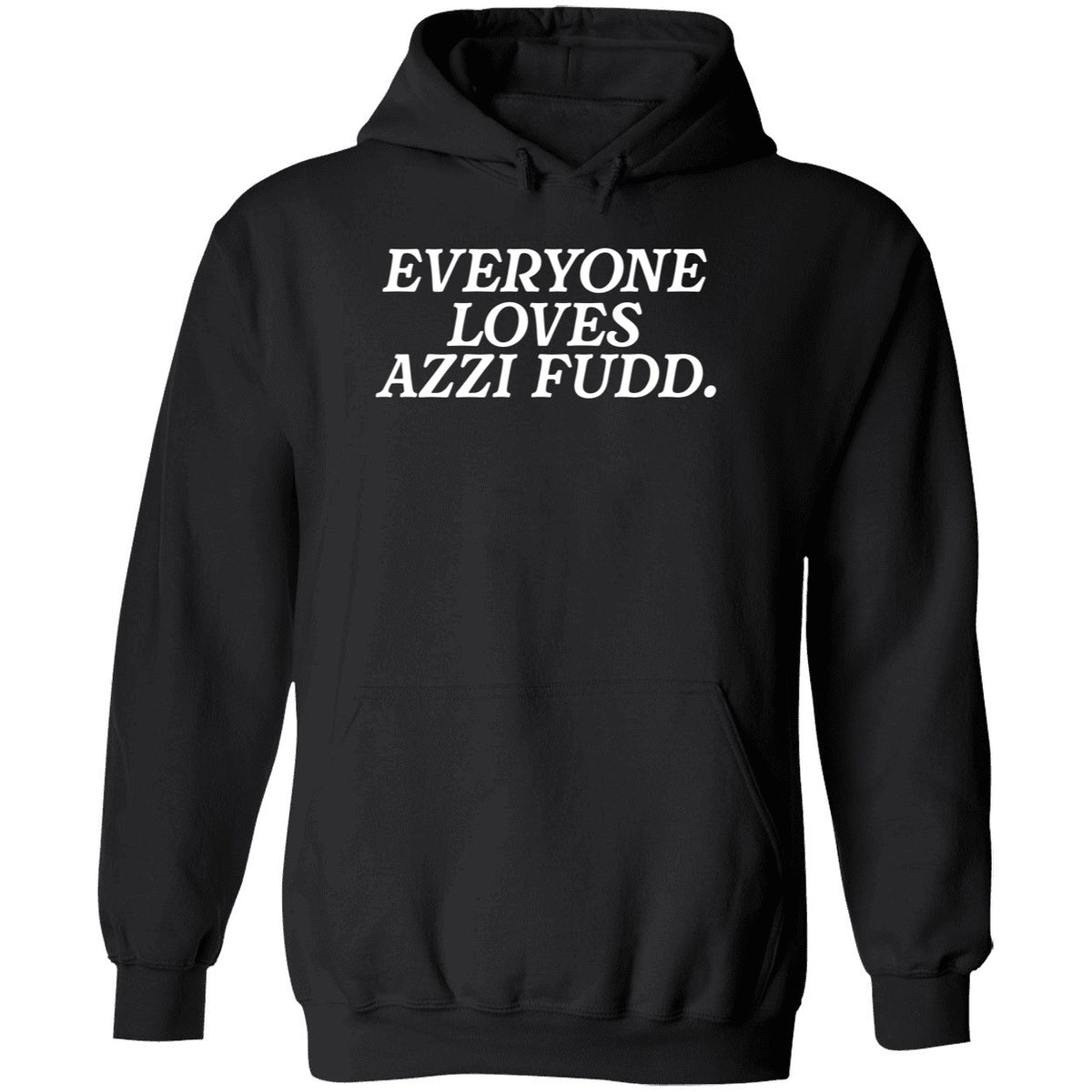 Everyone Loves Azzi Fudd Shirt