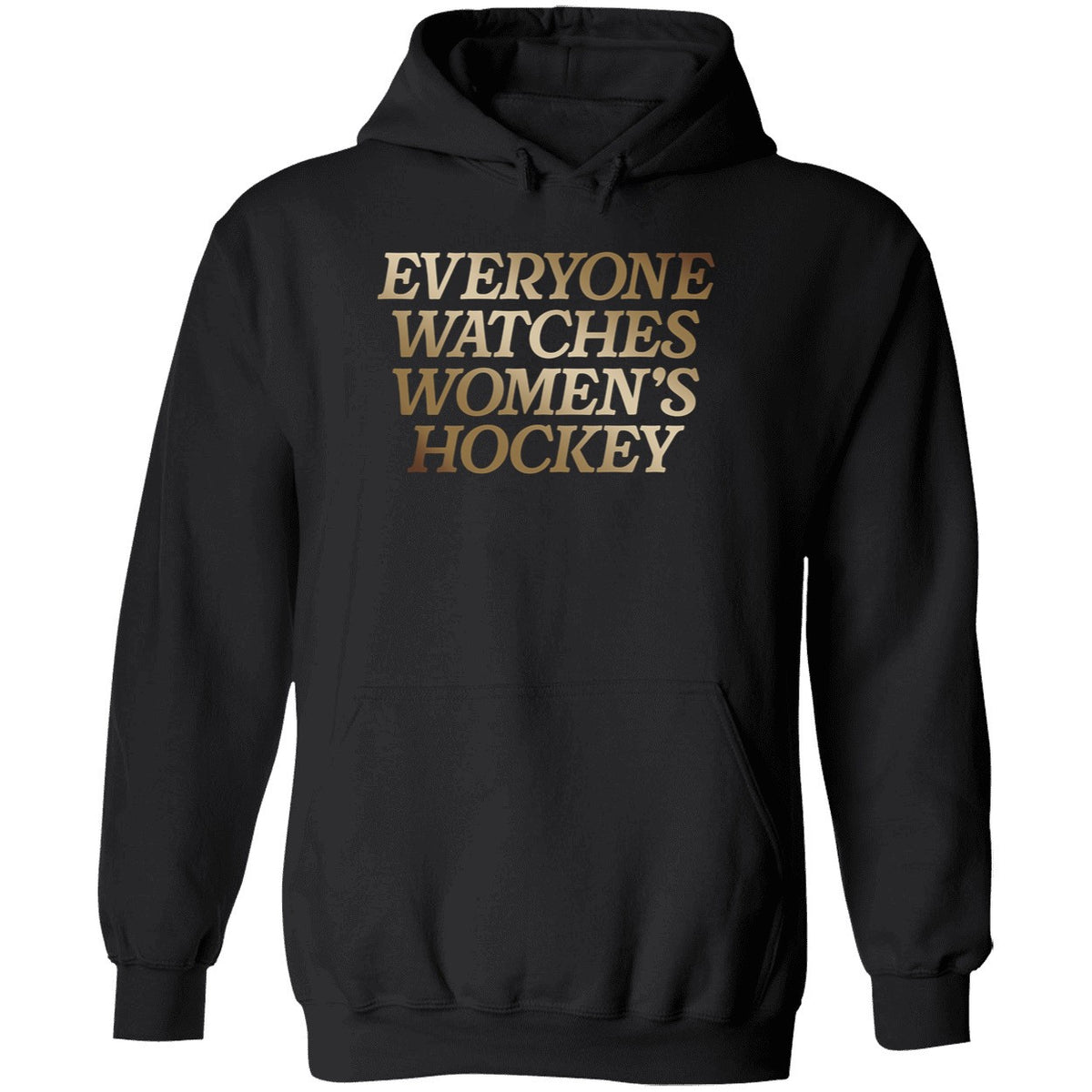 Everyone Watches Women's Hockey Shirt