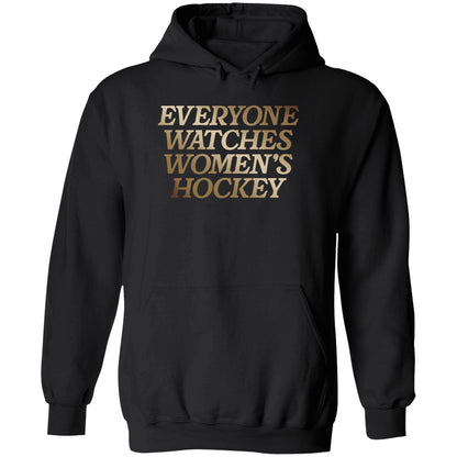 Everyone Watches Women's Hockey Shirt