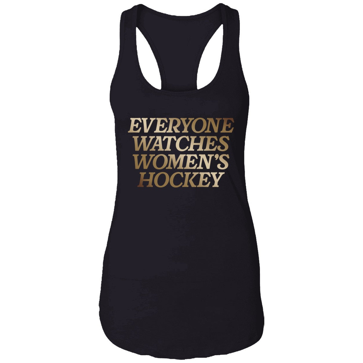 Everyone Watches Women's Hockey Shirt