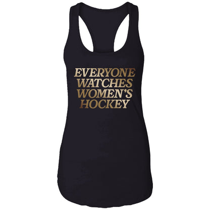 Everyone Watches Women's Hockey Shirt