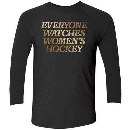 Everyone Watches Women's Hockey Shirt