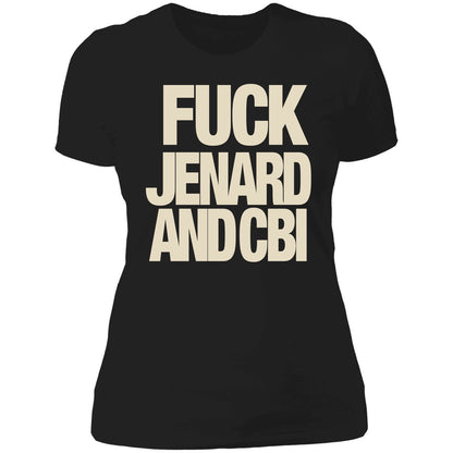 F-ck Jenard And Cbi Shirt