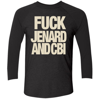 F-ck Jenard And Cbi Shirt