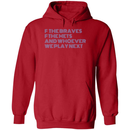 F The Braves F The Mets And Whoever We Play Next Shirt
