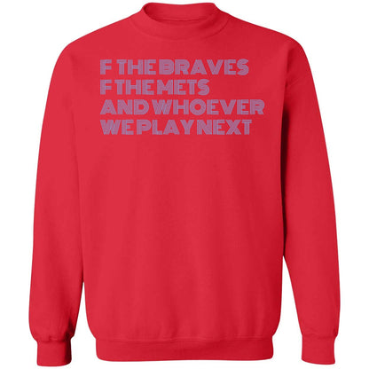 F The Braves F The Mets And Whoever We Play Next Shirt