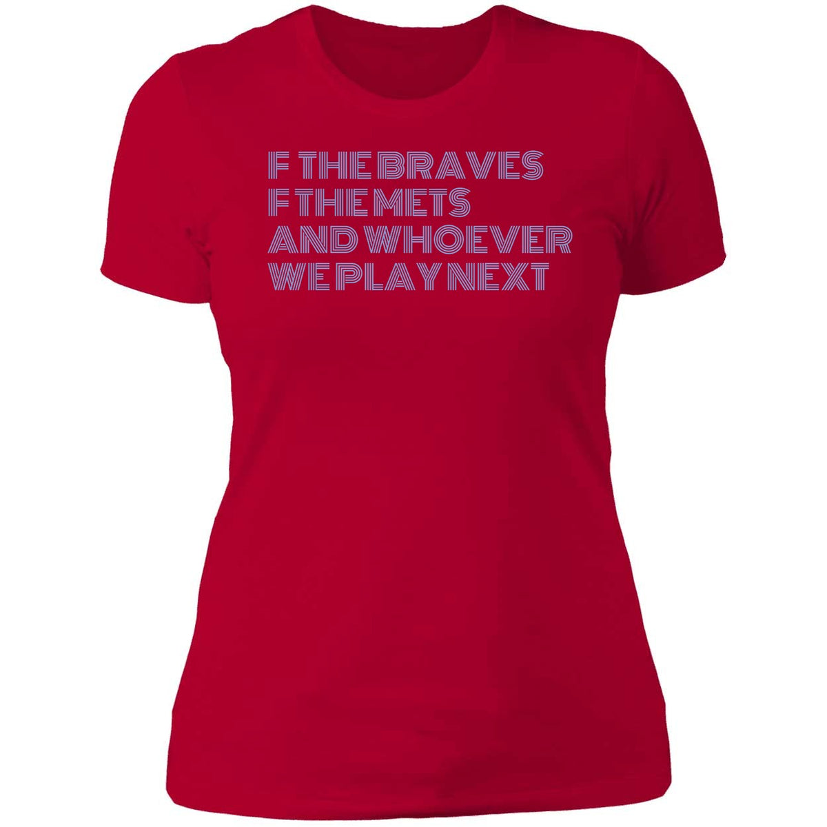 F The Braves F The Mets And Whoever We Play Next Shirt