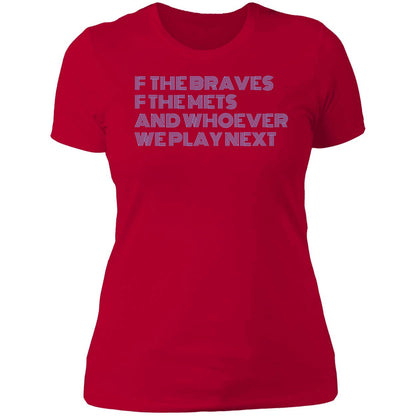 F The Braves F The Mets And Whoever We Play Next Shirt