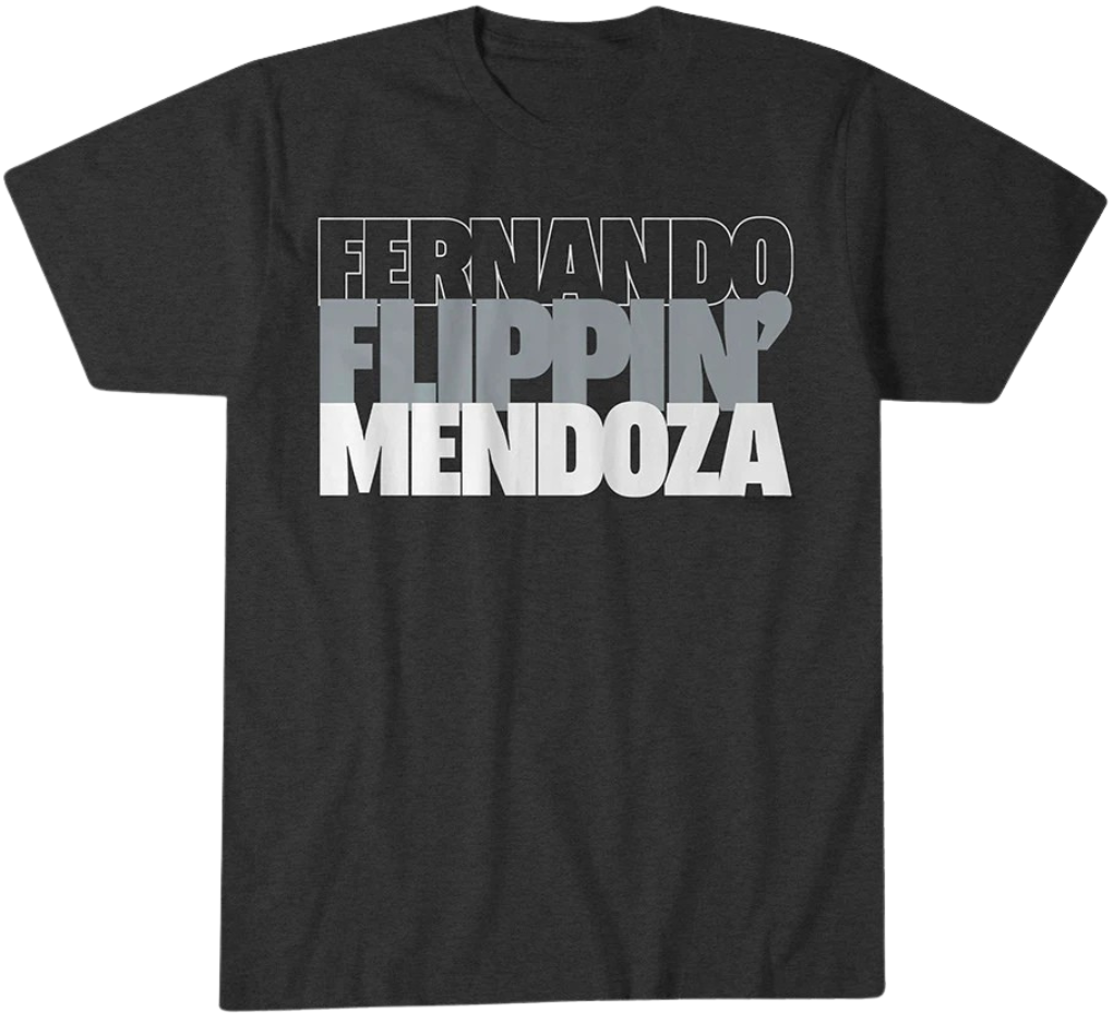 Fernando Flippin' Mendoza Shirt