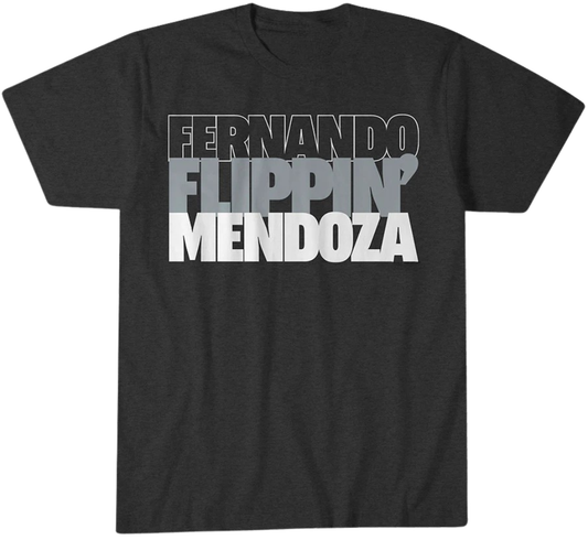 Fernando Flippin' Mendoza Shirt