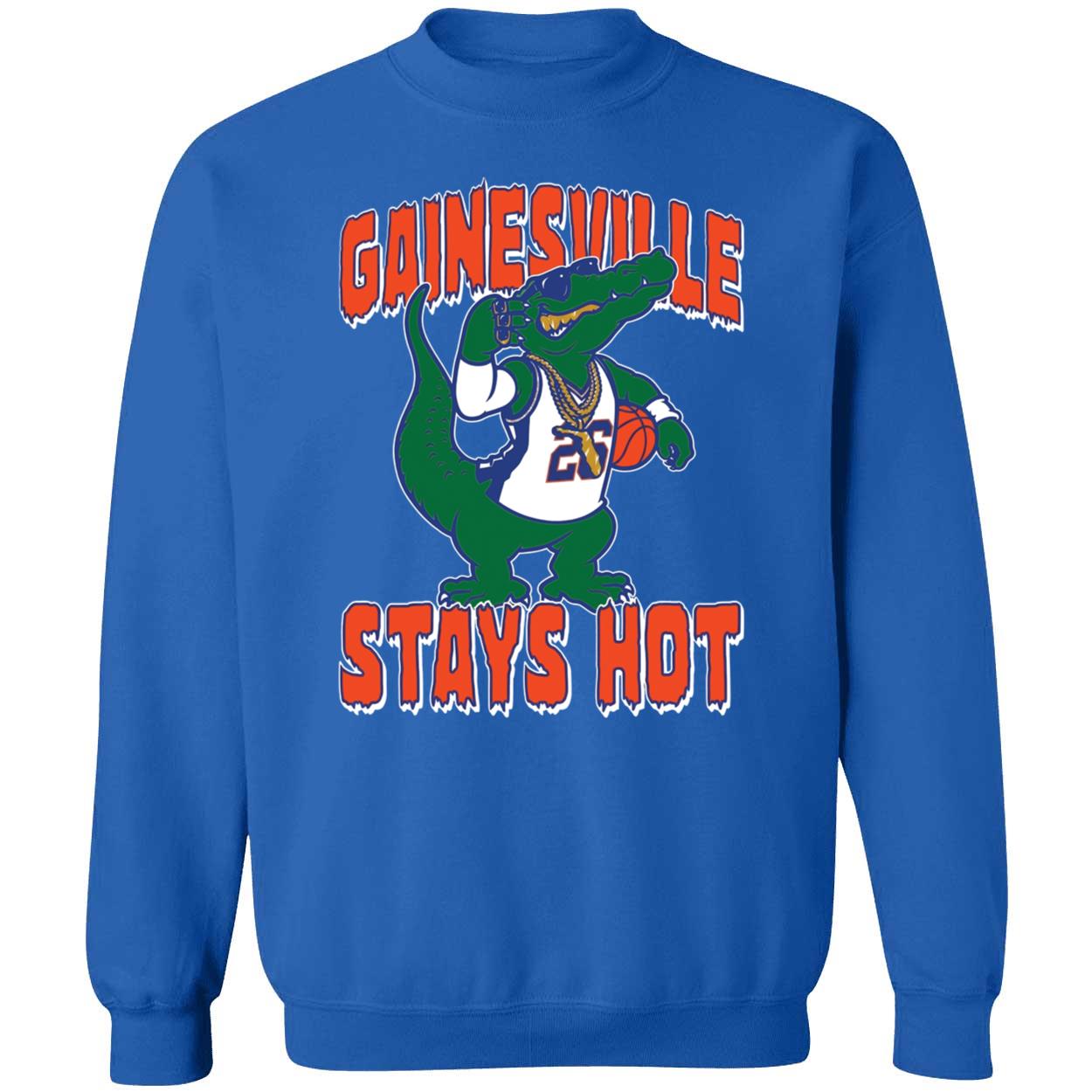 Florida Gainesville Stays Hot Shirt