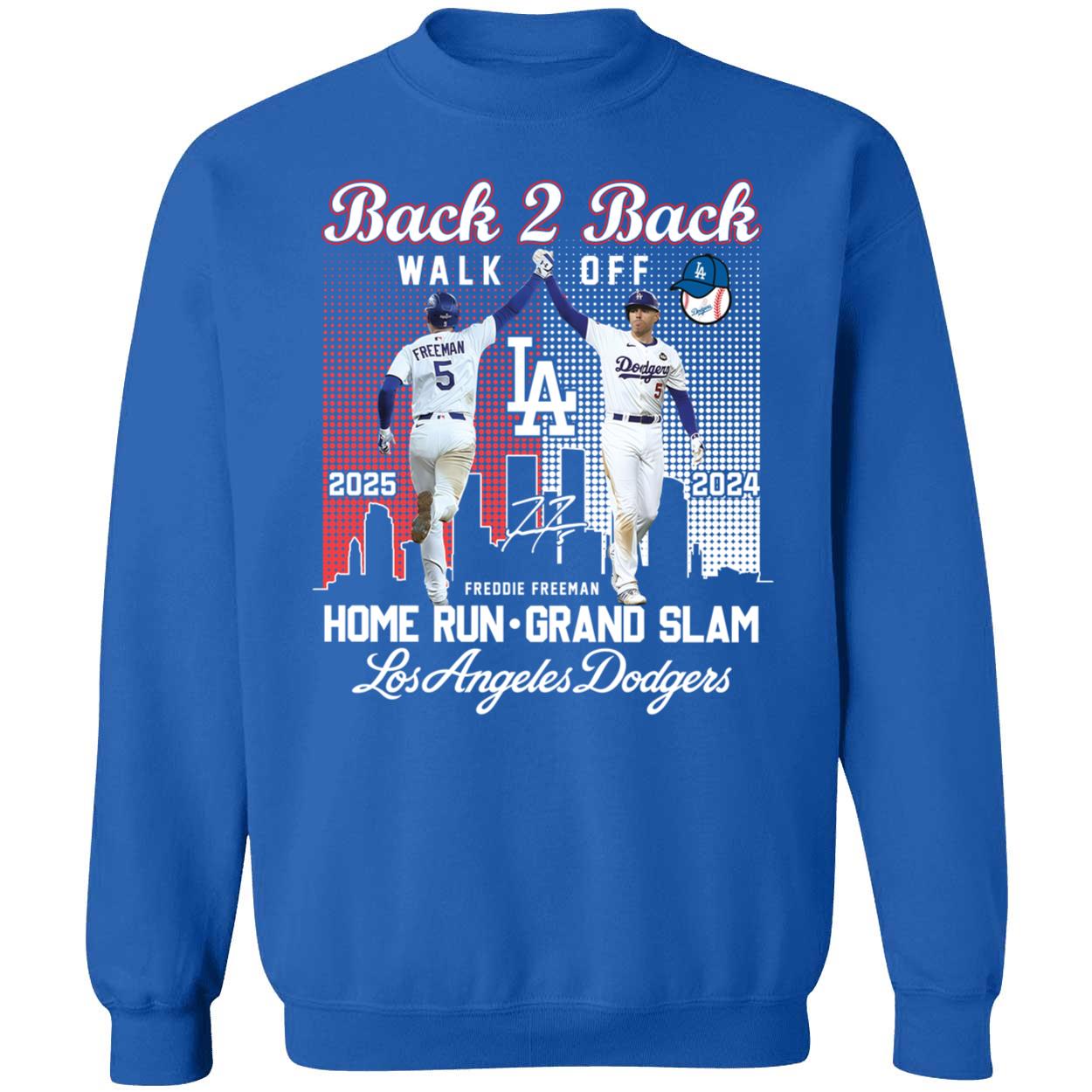 Freddie Freeman Back To Back Walk Off 2024 2025 Home Run Grand Slam Sweatshirt