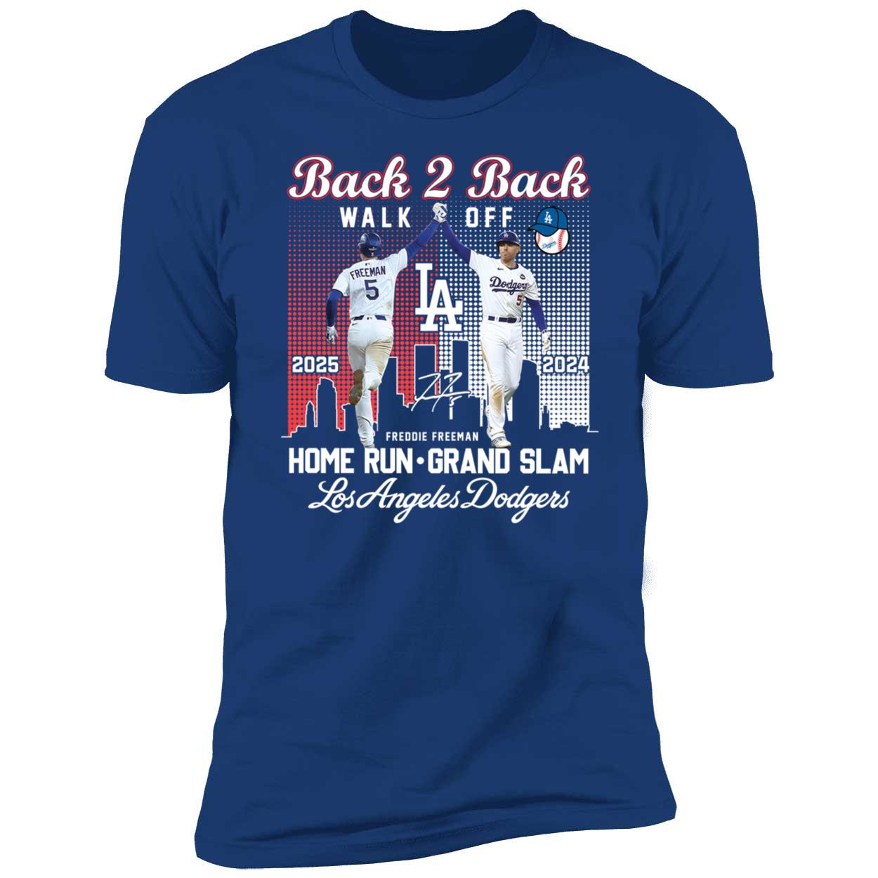 Freddie Freeman Back To Back Walk Off 2024 2025 Home Run Grand Slam Premium SS T-Shirt