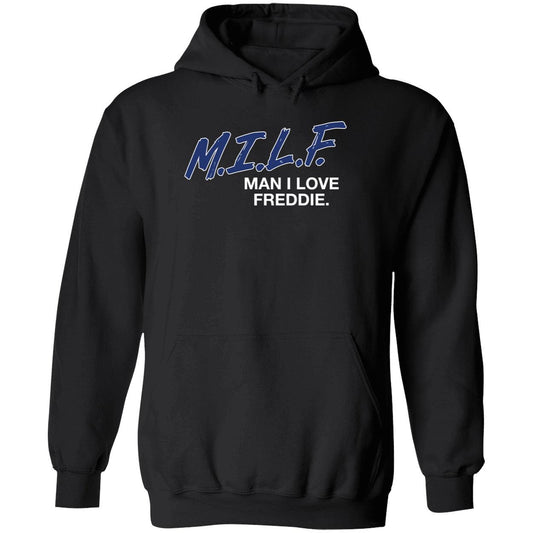 Freddie Freeman Man I Love Freddie Hoodie