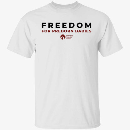 Freedom For Preborn Babies Shirt