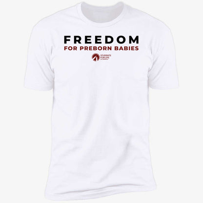 Freedom For Preborn Babies Shirt