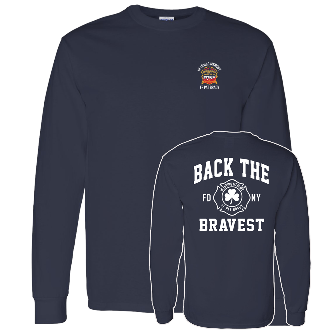 [Front + Back] In Loving Memory Ff Pat Brady Back The Bravest Long Sleeve Shirt
