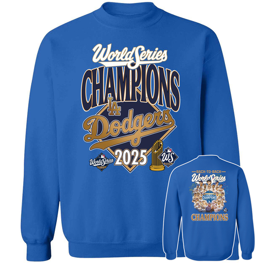 [Front + Back] LA Dodgers 2025 Back To Back World Series Champions Sweatshirt