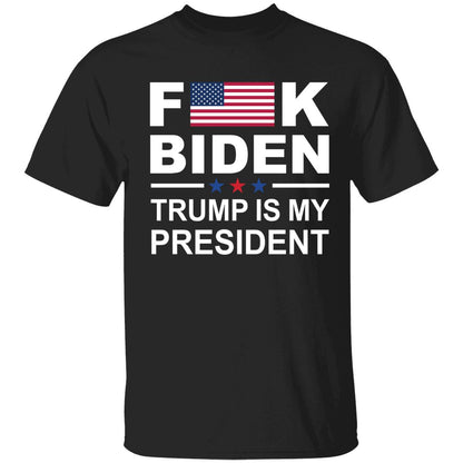 F*ck Biden Trump Is My President Shirt
