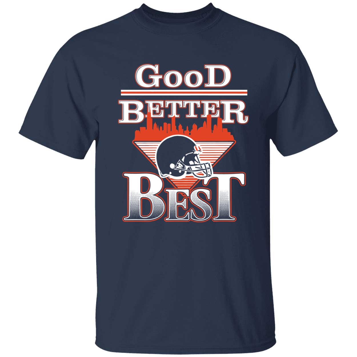 Good Better Best Chicago Bear Premium SS T-Shirt