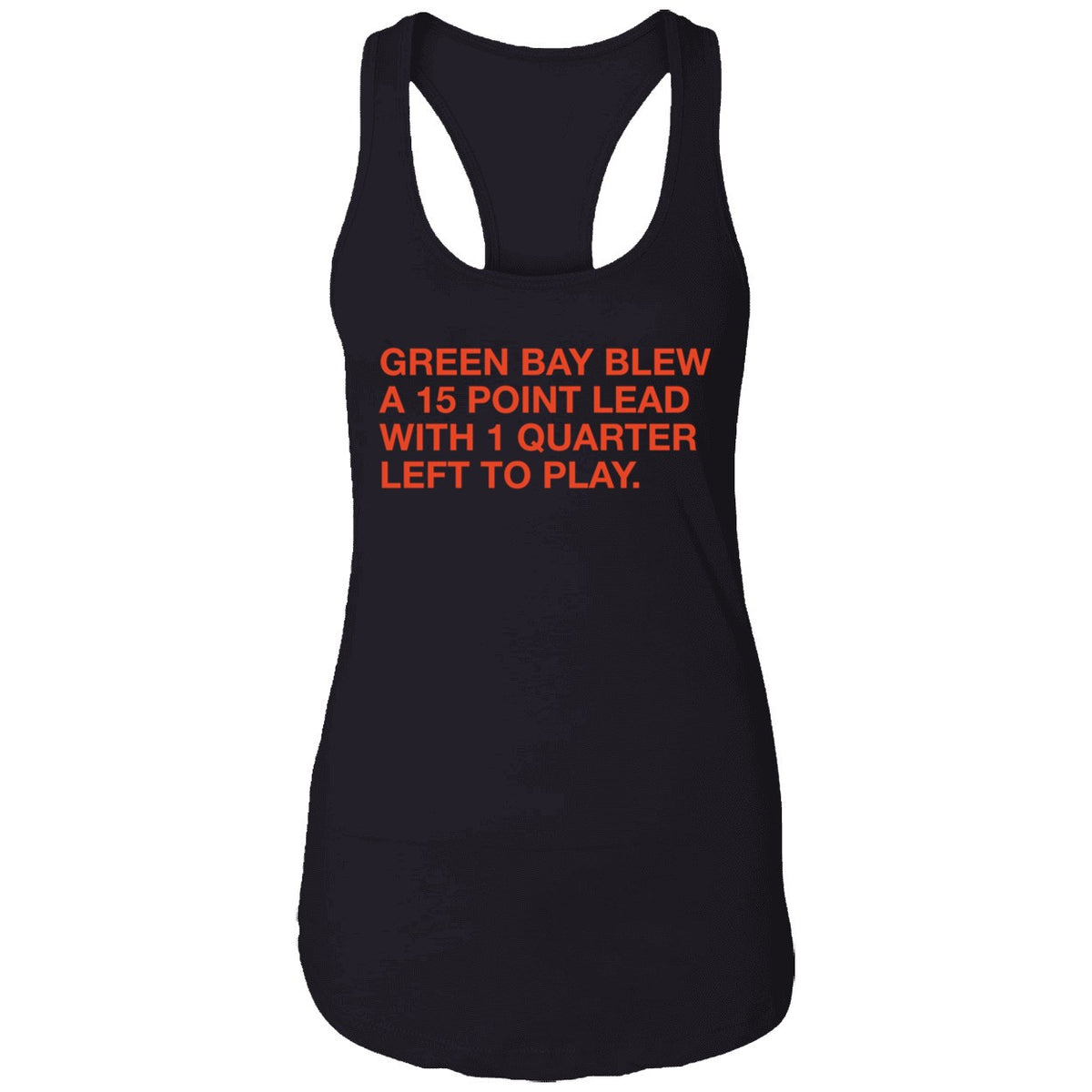 Green Bay Blew A 15 Point Lead With 1 Quarter Left To Play Shirt