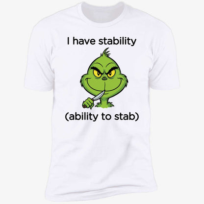 Grinch I Have Stability Ability To Stab Hoodie