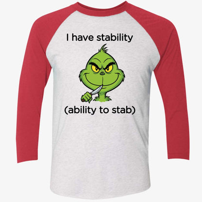 Grinch I Have Stability Ability To Stab Sweatshirt