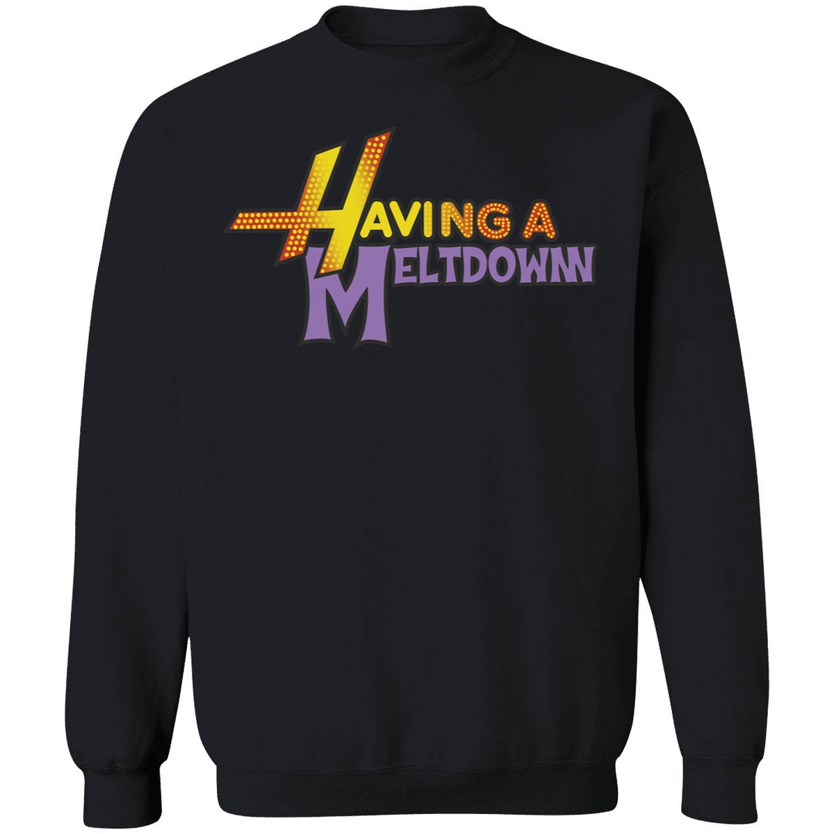 Having A Meltdown Shirt