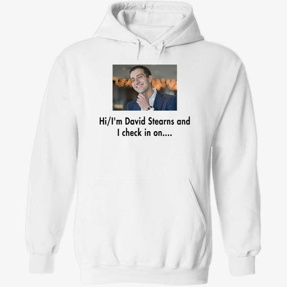 Hi I'm David Stearns And I Check In On Shirt