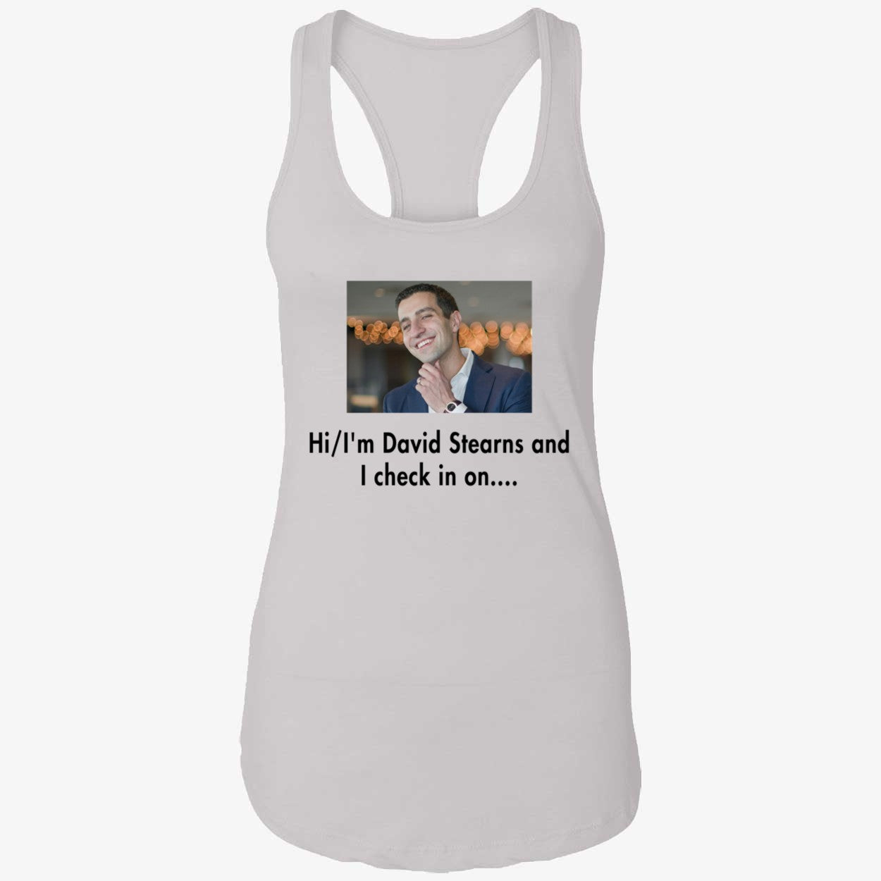 Hi I'm David Stearns And I Check In On Shirt