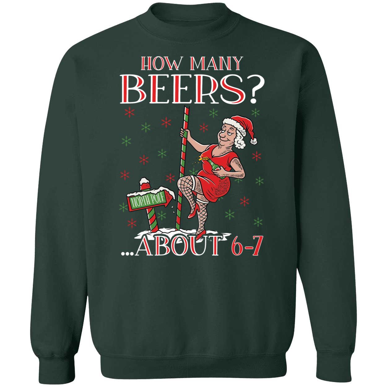 How Many Beers About 6-7 Mrs Claus Christmas Sweatshirt