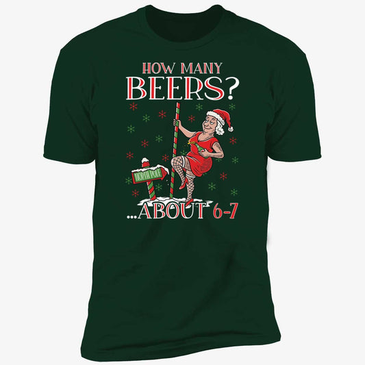 How Many Beers About 6-7 Mrs Claus Christmas Premium SS T-Shirt