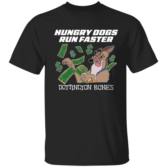 Hungry Dogs Run Faster Dottington Bones T-Shirt