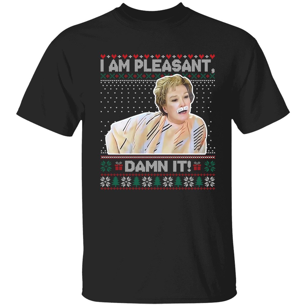 I Am Pleasant Damn It Christmas T-Shirt