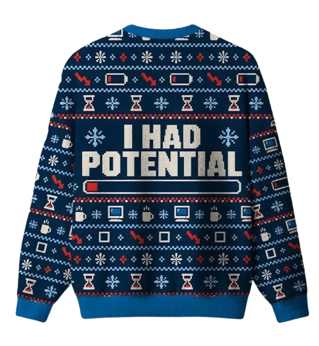 I Had Potential Ugly Christmas Sweater