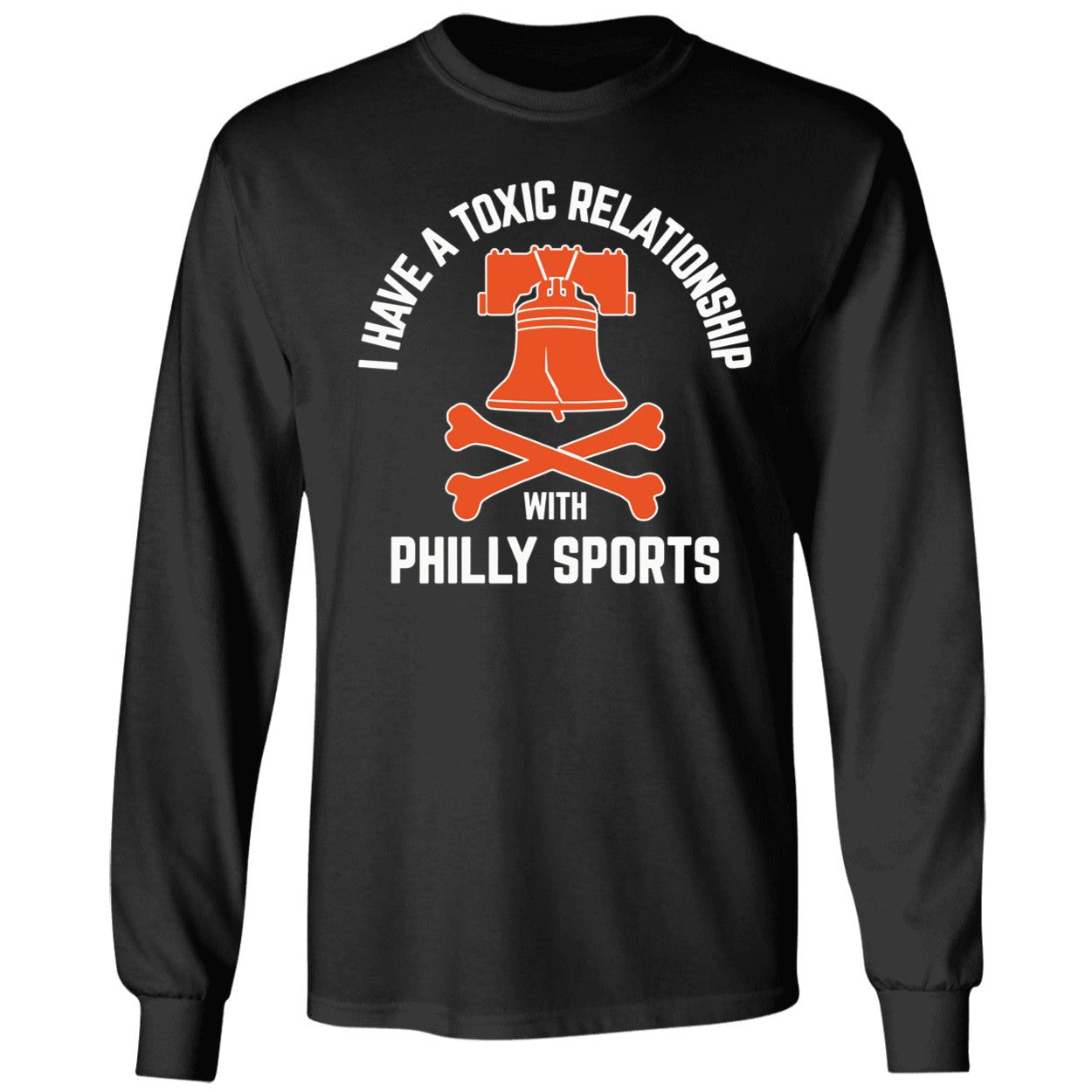 I Have A Toxic Relationship With Philly Sports - Hockey Shirt
