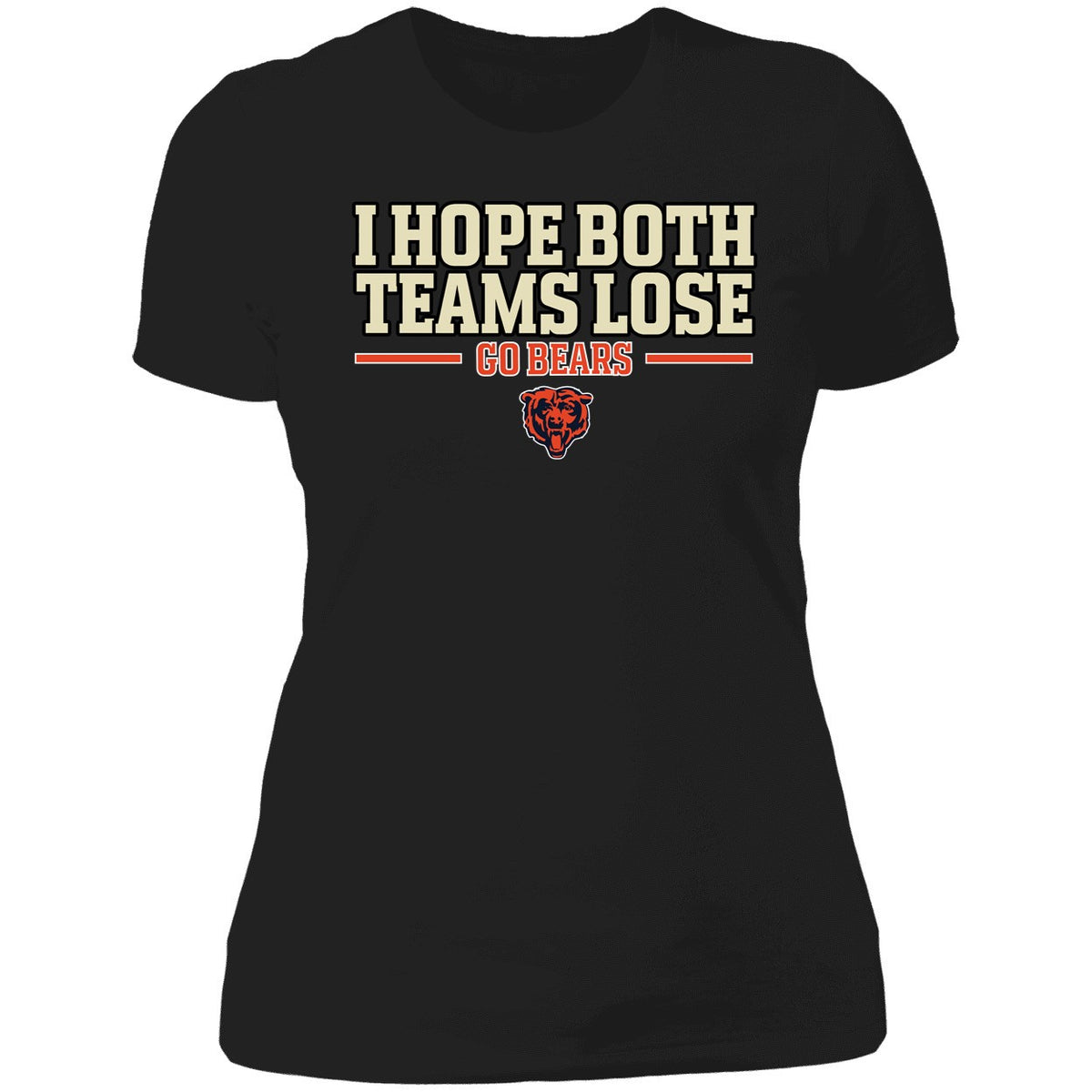 I Hope Both Teams Lose Go Bears Shirt