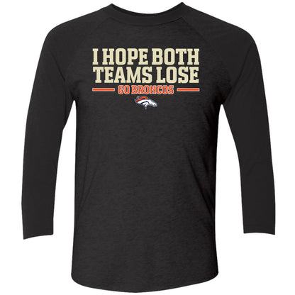 I Hope Both Teams Lose Go Broncos Shirt