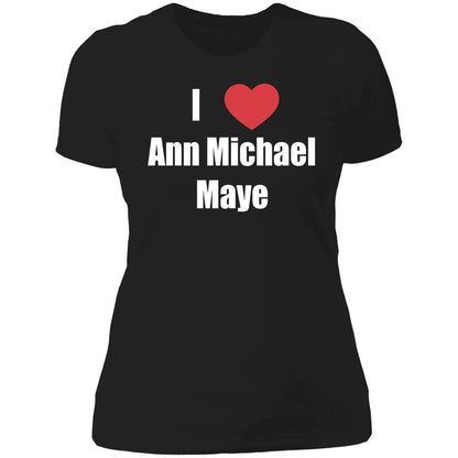 I Love Ann Michael Maye Shirt