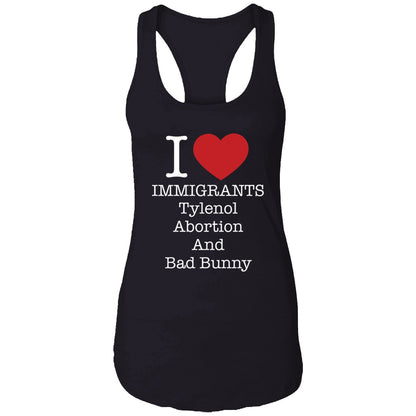 I Love Immigrants Tylenol Abortion And Bad Bunny Shirt