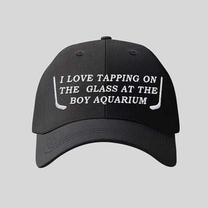 I Love Tapping On The Glass At The Boy Aquarium Hat