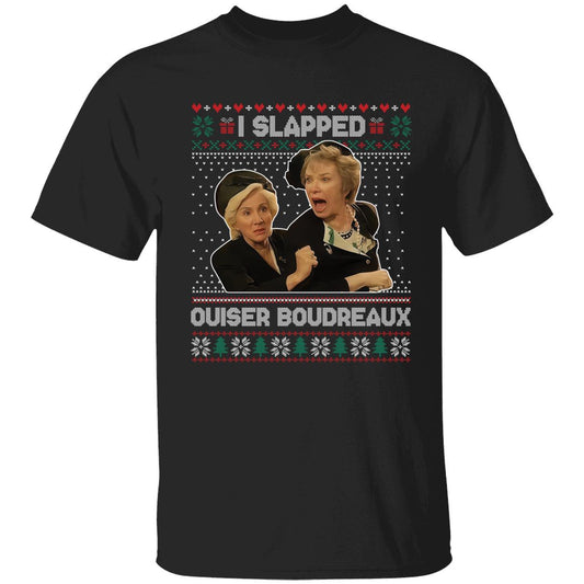 I Slapped Ouiser Boudreaux Christmas T-Shirt