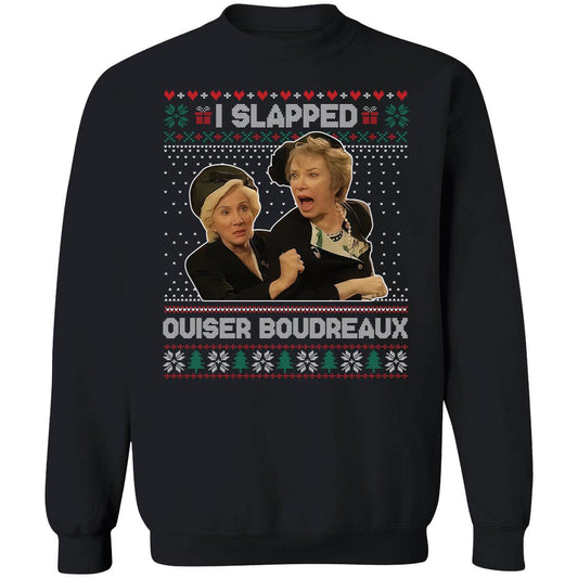 I Slapped Ouiser Boudreaux Christmas Sweatshirt