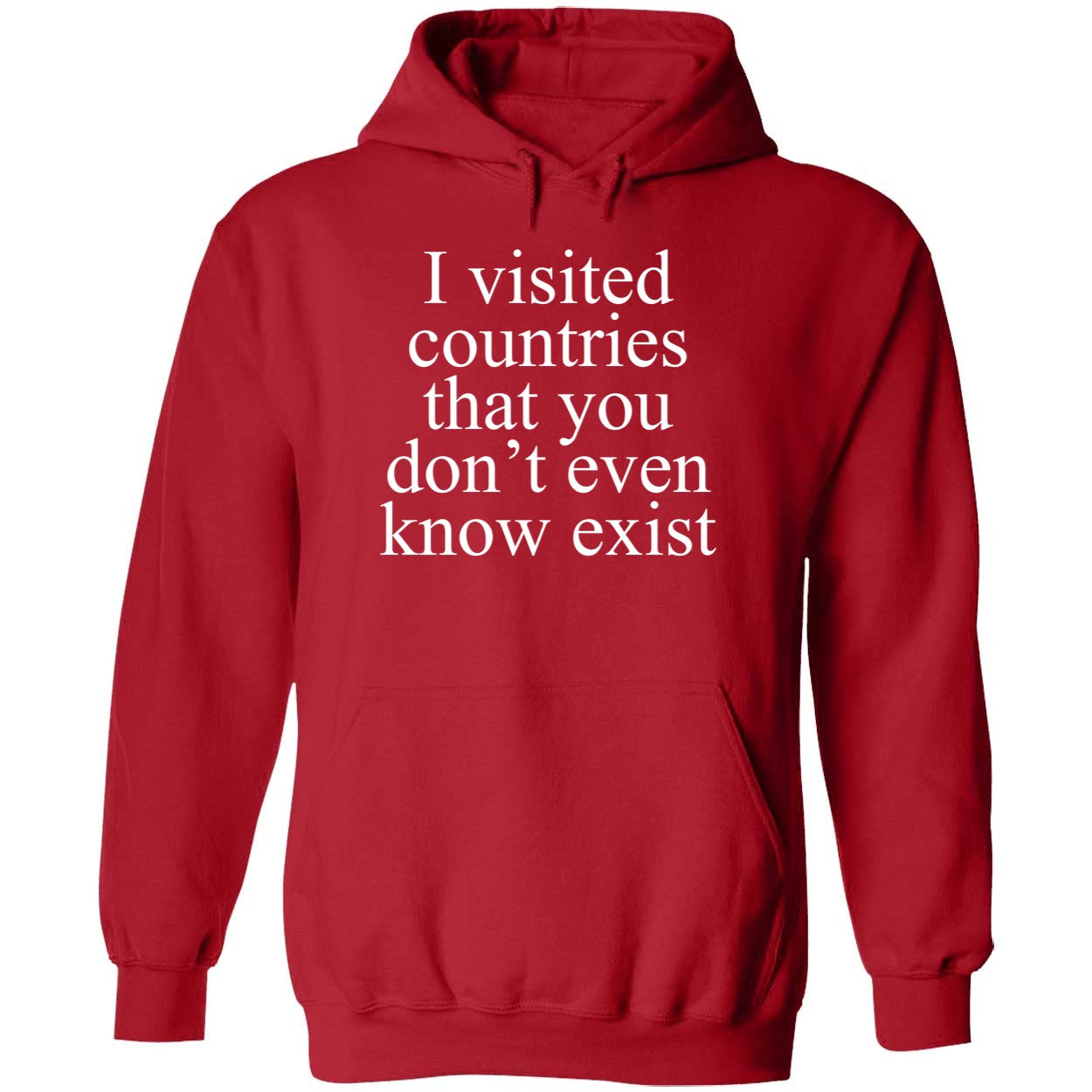 I Visited Countries That You Don't Even Know Exist Shirt
