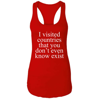 I Visited Countries That You Don't Even Know Exist Shirt